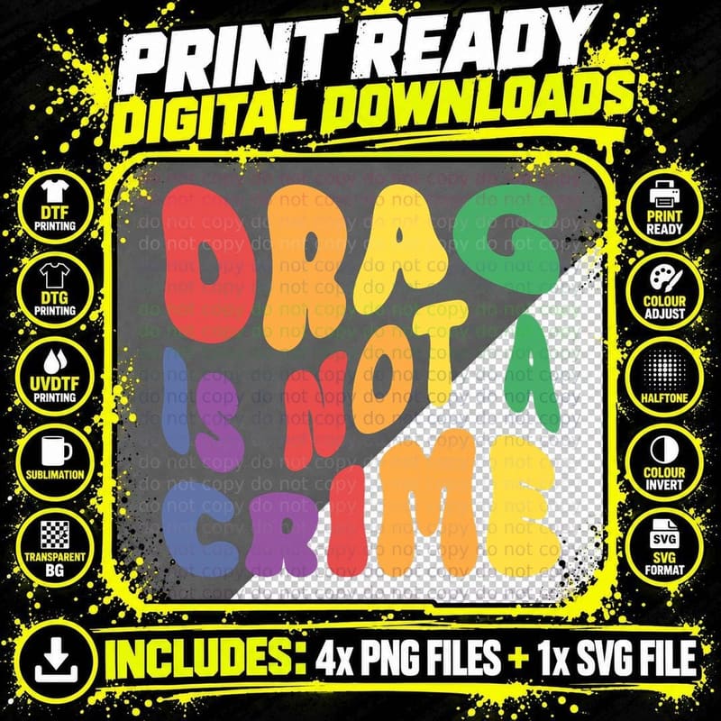 Support Drag Is Not a Crime Lgbtq Rights Lgbt Gay Pride Png SVG Digital Bundle