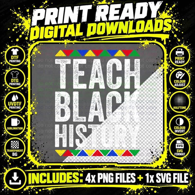Teach Black History Black Pride T-Shirt Png SVG Digital Bundle