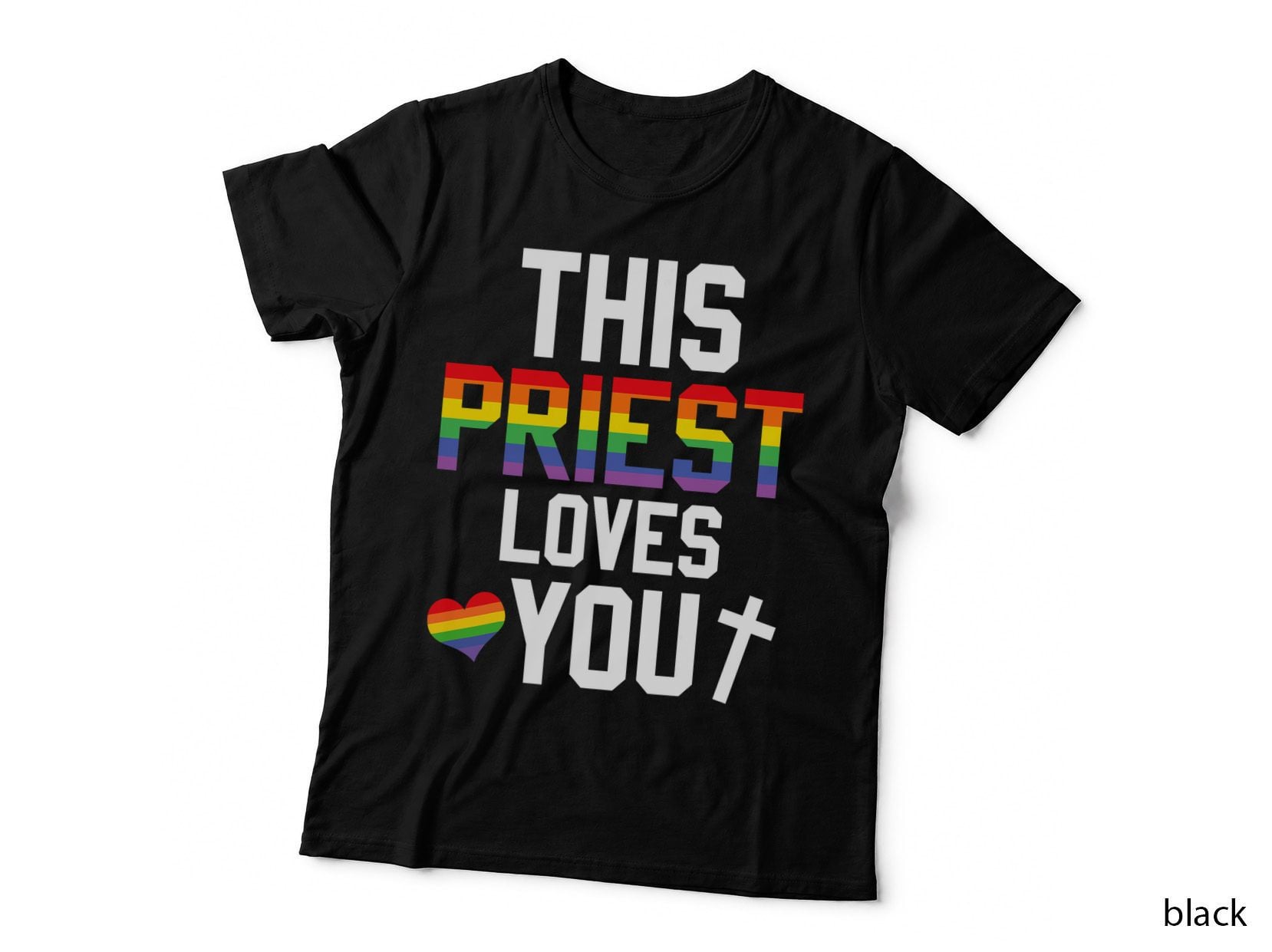 This Priest Loves You Proud LGBTQ Pride Religion Leader T-Shirt