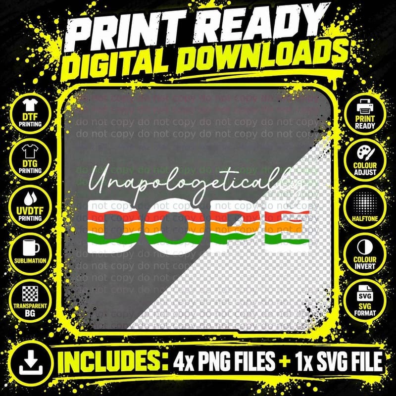 Unapologetically Dope Black History Month Black Pride Png SVG Digital Bundle