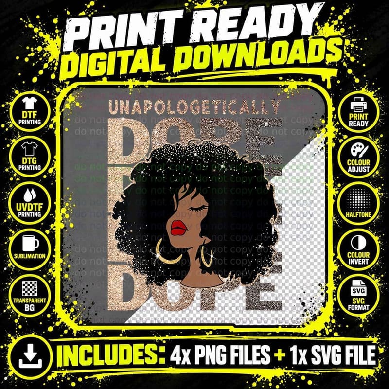 Unapologetically Dope Black Pride Afro Black Pride Png SVG Digital Bundle