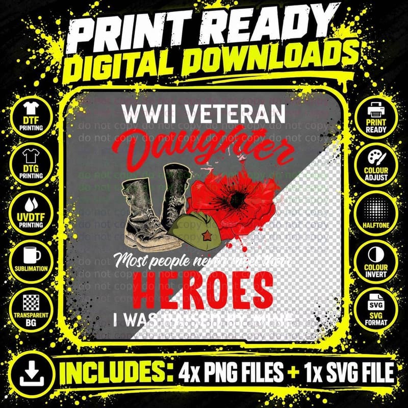 WWII Veteran Daughter T-Shirt, Patriotic, Military Pride Png SVG Digital Bundle