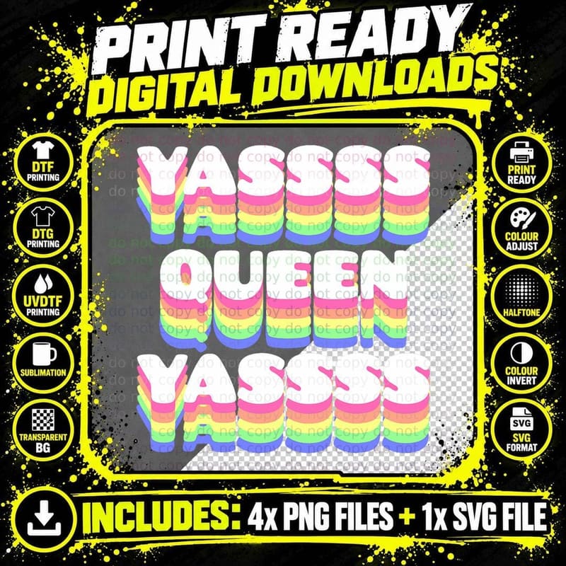 Yasss Queen Yes Gay Sassy Meme Queer Funny Catchphrase Png SVG Digital Bundle