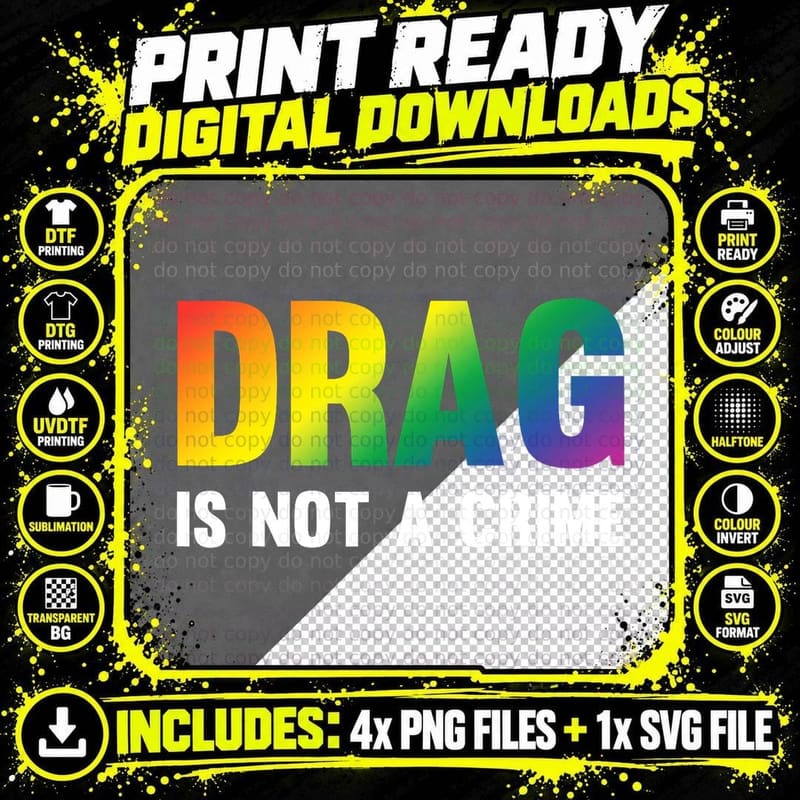 Drag Is Not a Crime Support Drag Rights Drag Queen Png SVG Digital Bundle