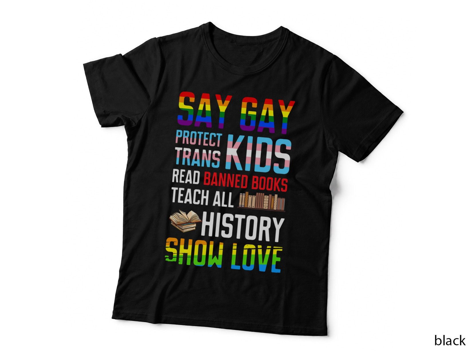 Say Gay Protect Trans Kids Read Banned Books Ally LGBTQ T-Shirt