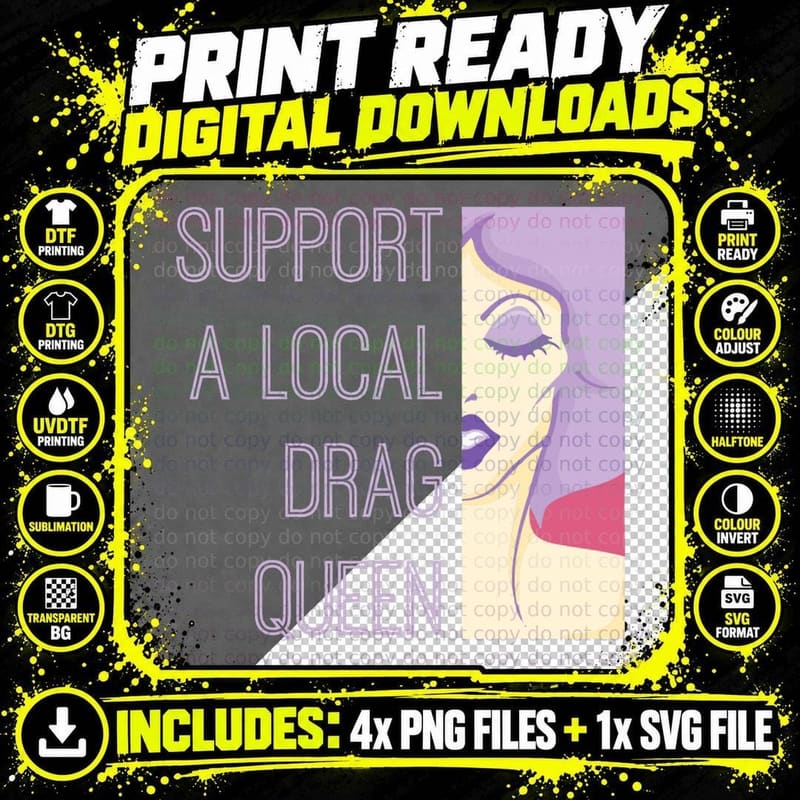 Support a Local Drag Queen T-Shirt Png SVG Digital Bundle