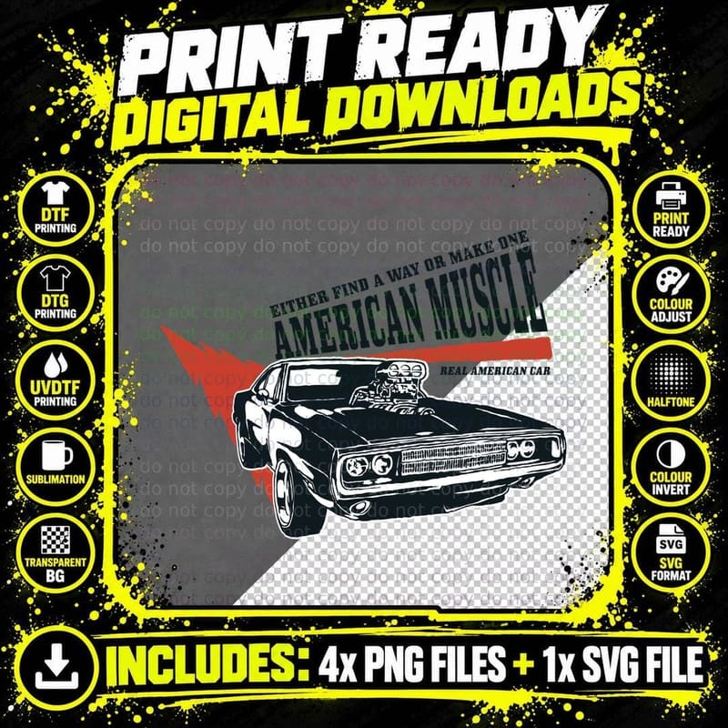 American Muscle Either Find a Way or Make One Real Car Png SVG Digital Bundle