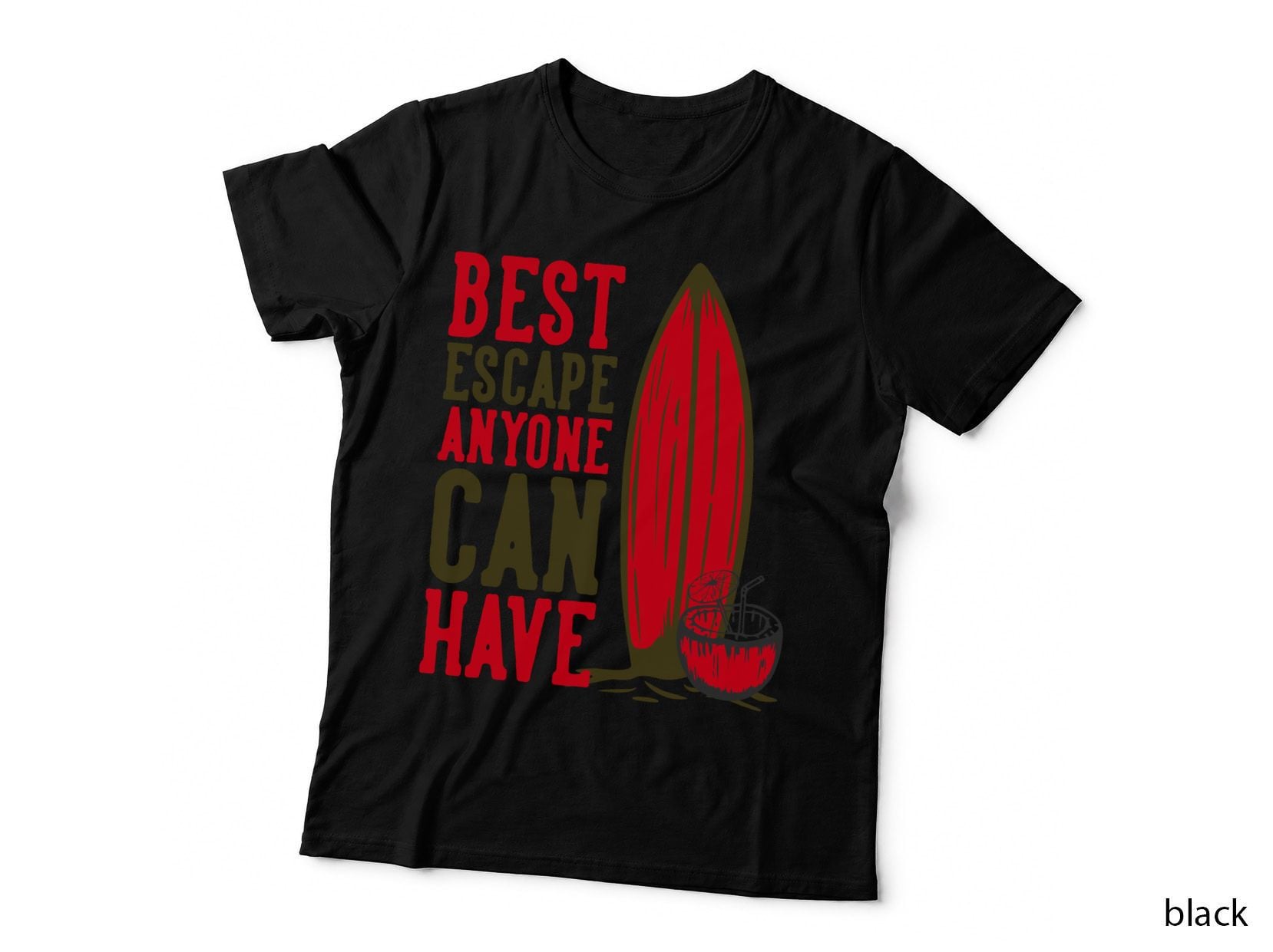 Beach Escape Best Anyone Can Have Red Surfboard Relaxation Tropical T-Shirt