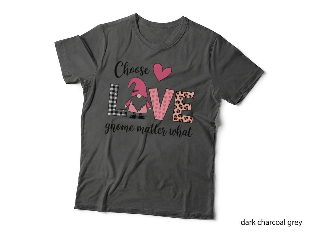 Choose Love Gnome Matter What T-Shirt