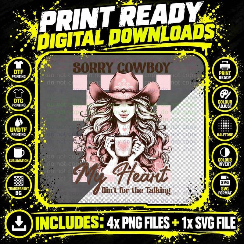 Cowboy Lover Sorry My Heart Ain't for the Talking Png SVG Digital Bundle
