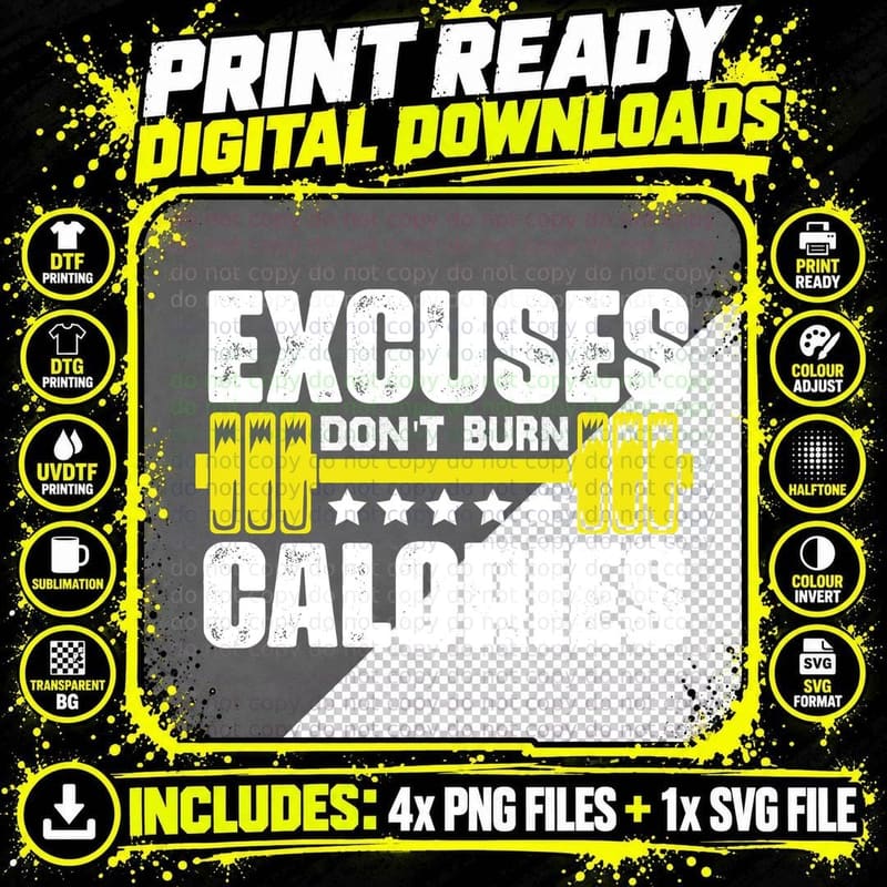 Excuses Don't Burn Calories White Yellow Dumbbell Png SVG Digital Bundle