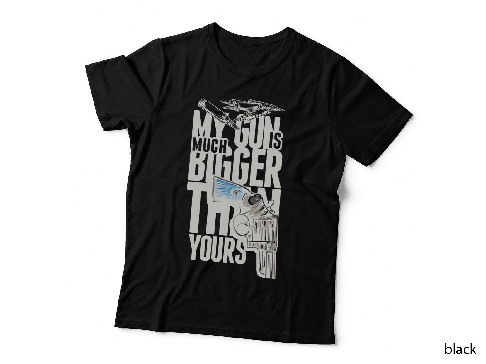 Gun Text Design Much Is Bigger Than Yours Revolver Black Retro T-Shirt