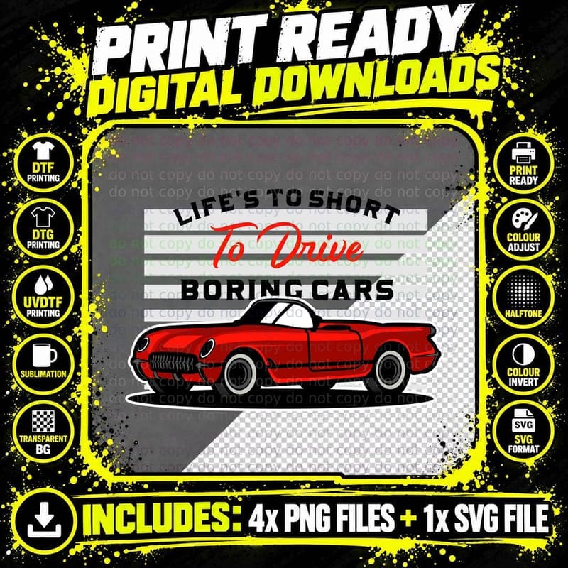 Life Is Short Life's to to Drive Boring Cars Classic Car Png SVG Digital Bundle