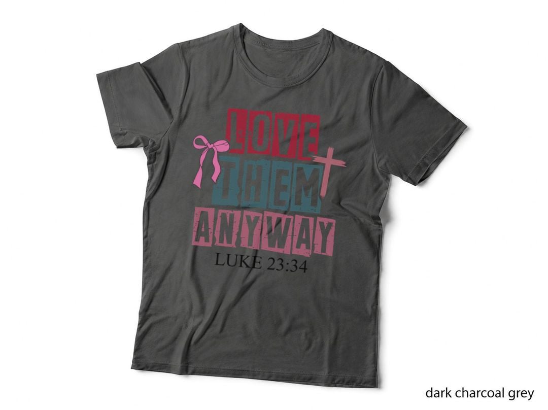 Love Them Anything Luke 23 34 Pink Bow Rope Distressed Scripture T-Shirt