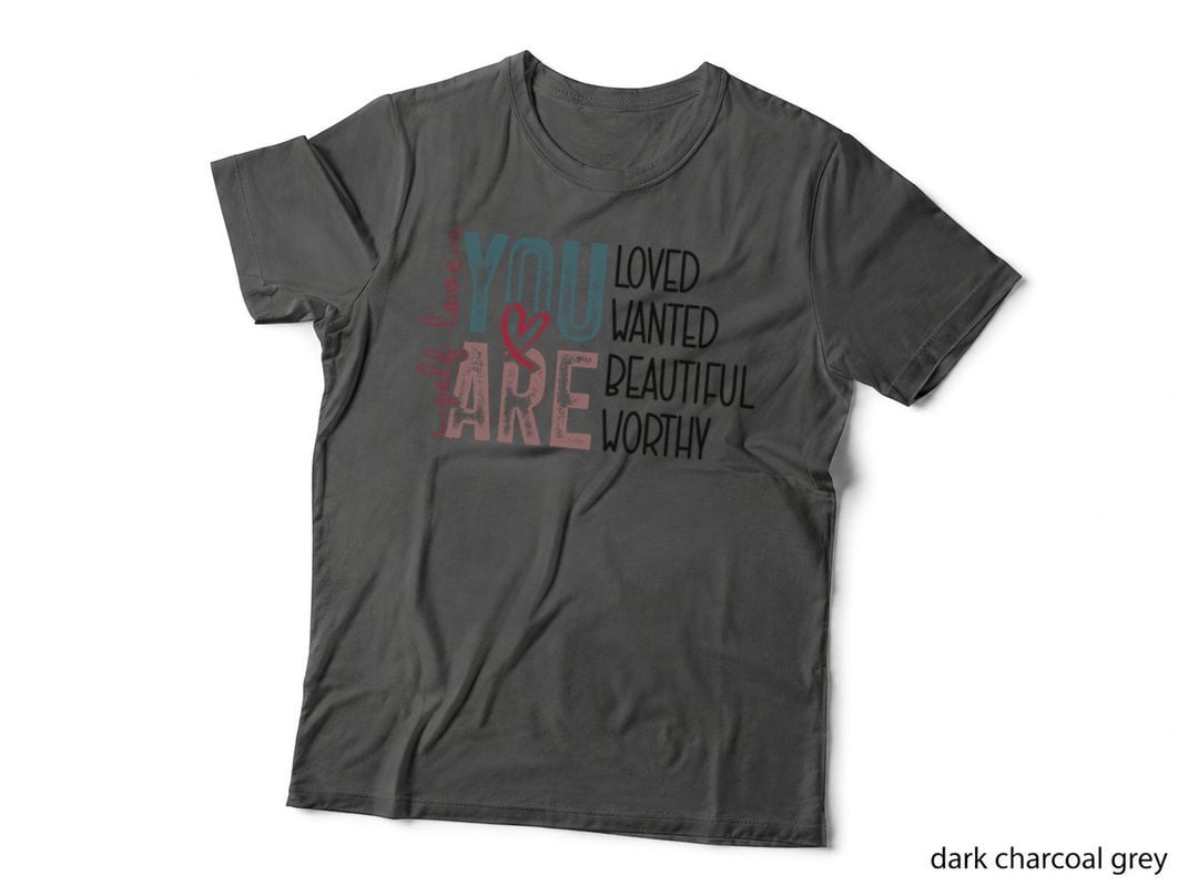 Loved Wanted Beautiful Worthy Blue and Teal Distressed Affirmation T-Shirt