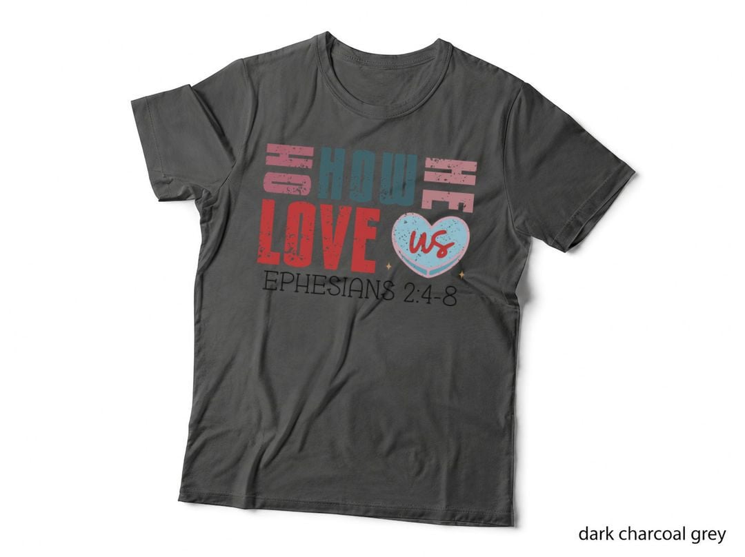 Show Love Ephesians 2 4-8 Teal Pink Red Gold Distressed Heart Outline T-Shirt