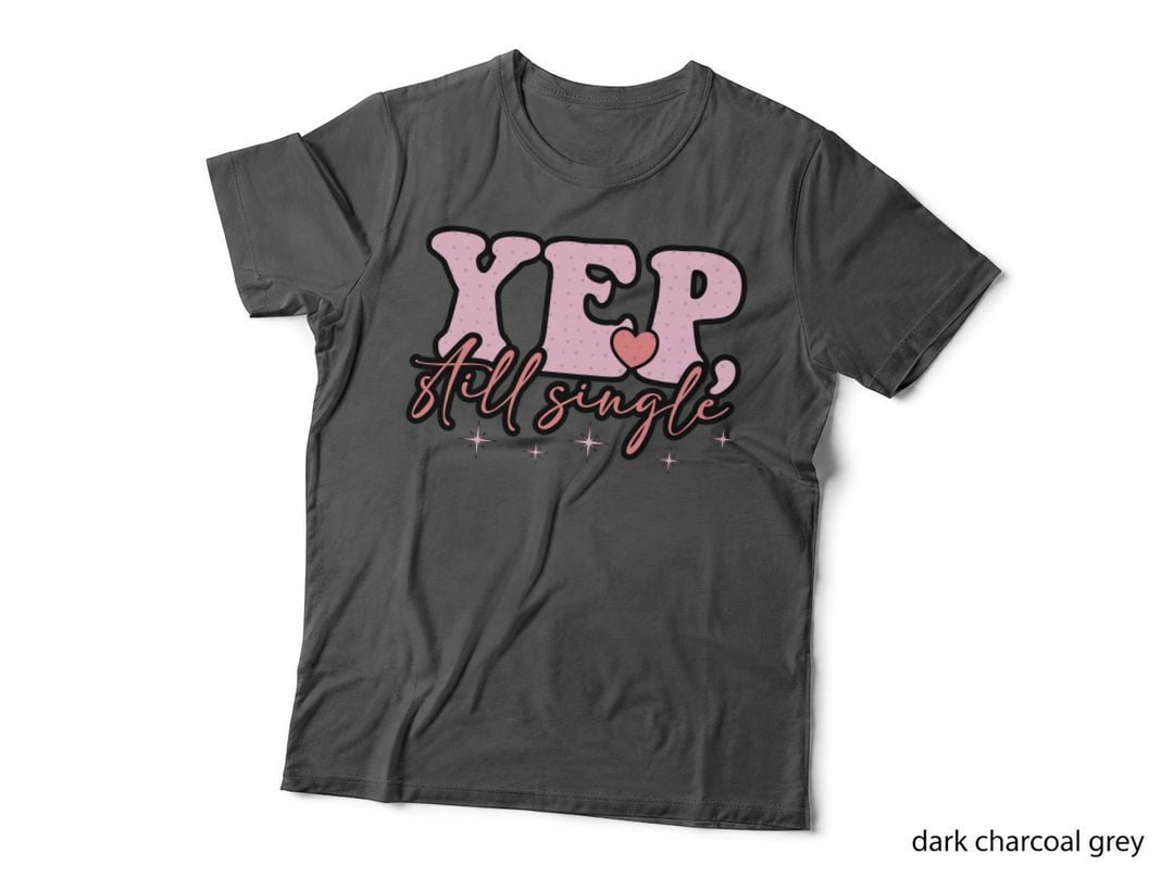 Still Single Xep Pink Outlined Text Retro Self-Love Y2k T-Shirt