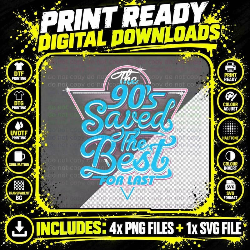 The 90s Saved the Best for Last the for Retro Neon Blue Png SVG Digital Bundle