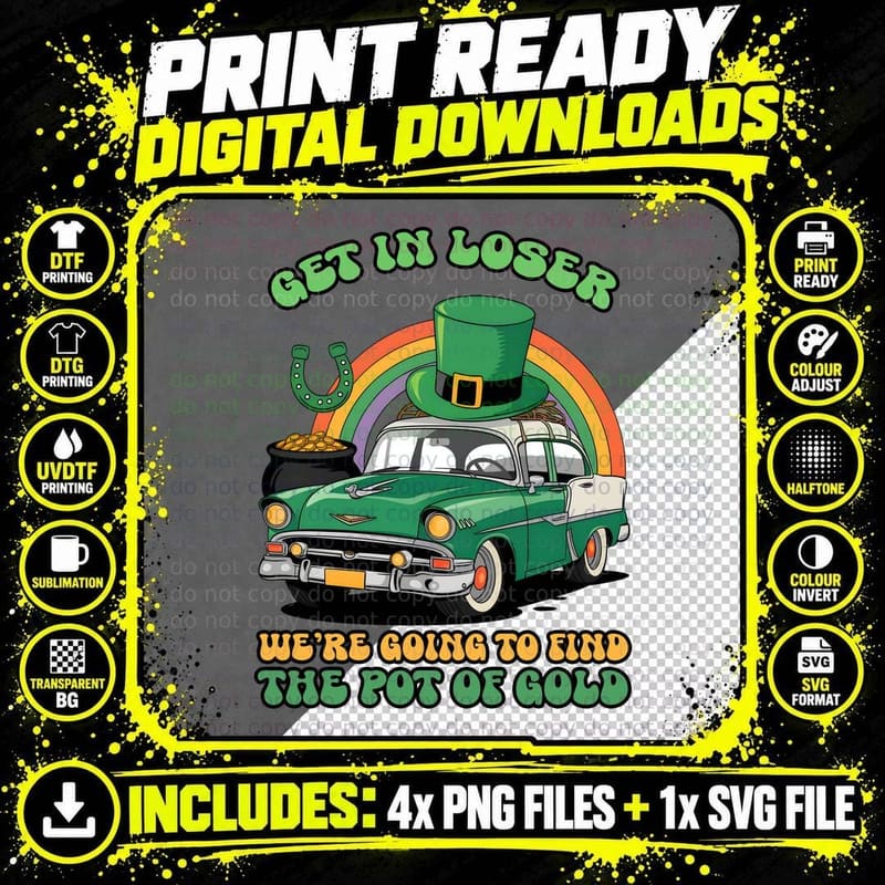 Get in Loser We're Going to Find the Pot of Gold St Png SVG Digital Bundle
