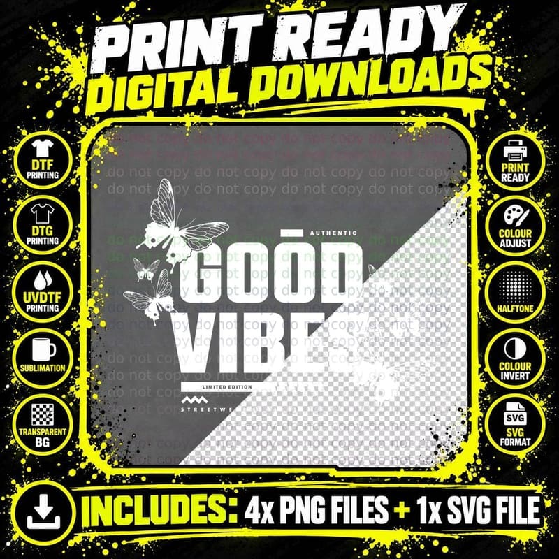 Good Vibes Authentic Limited Edition Streetwear Apparel Png SVG Digital Bundle