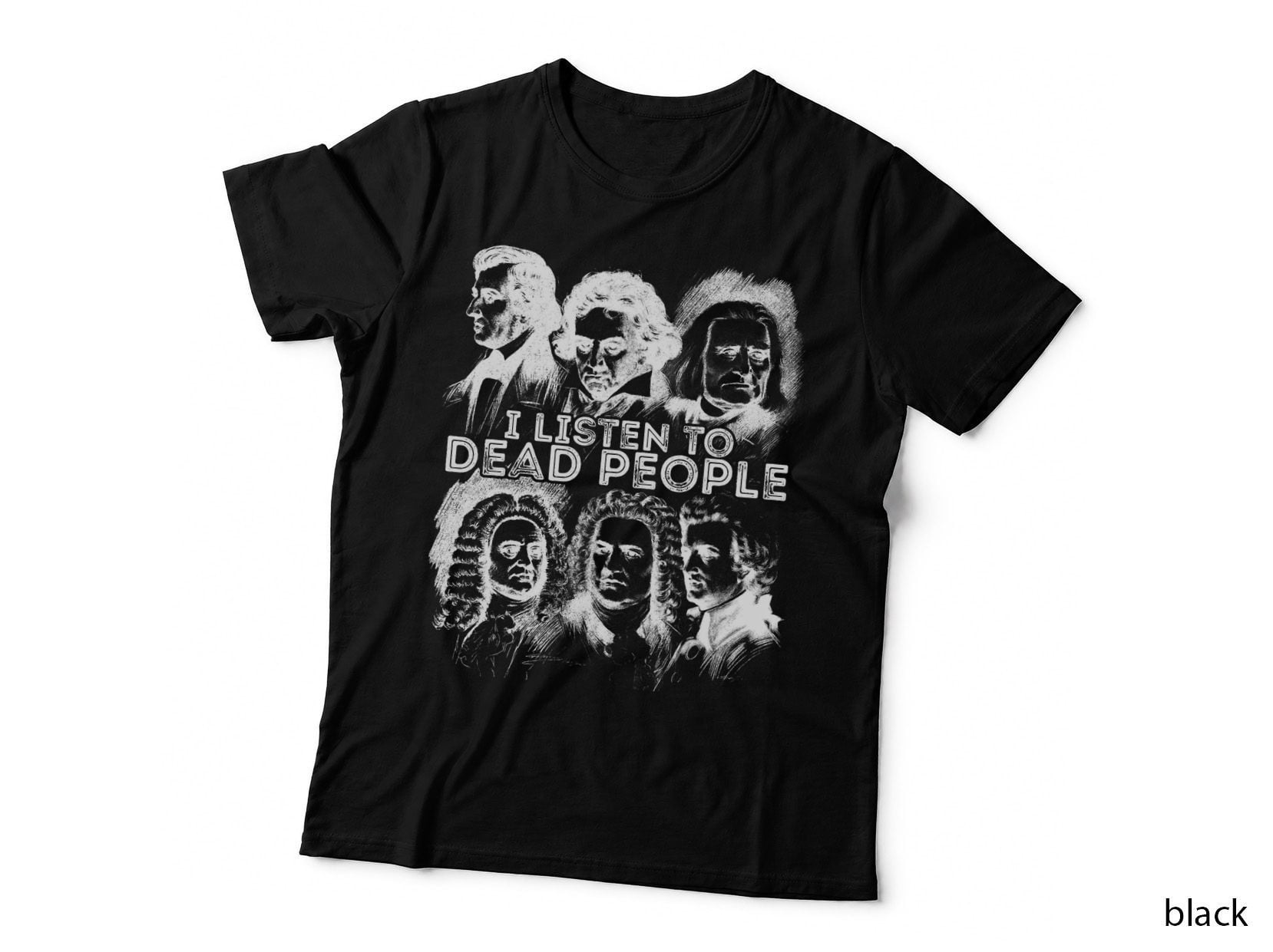 I Listen to Dead Peopleal Music Composer, for Music Lovers T-Shirt
