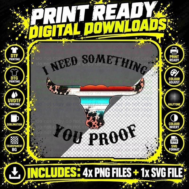 I Need Something You Proof Western Bull Skull Retro Png SVG Digital Bundle
