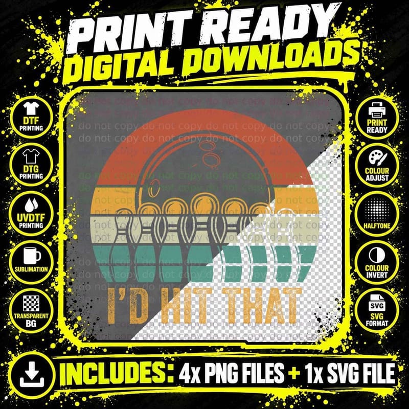 I'd Hit That Bowling T-Shirt, Bowling Alley Retro Style Png SVG Digital Bundle