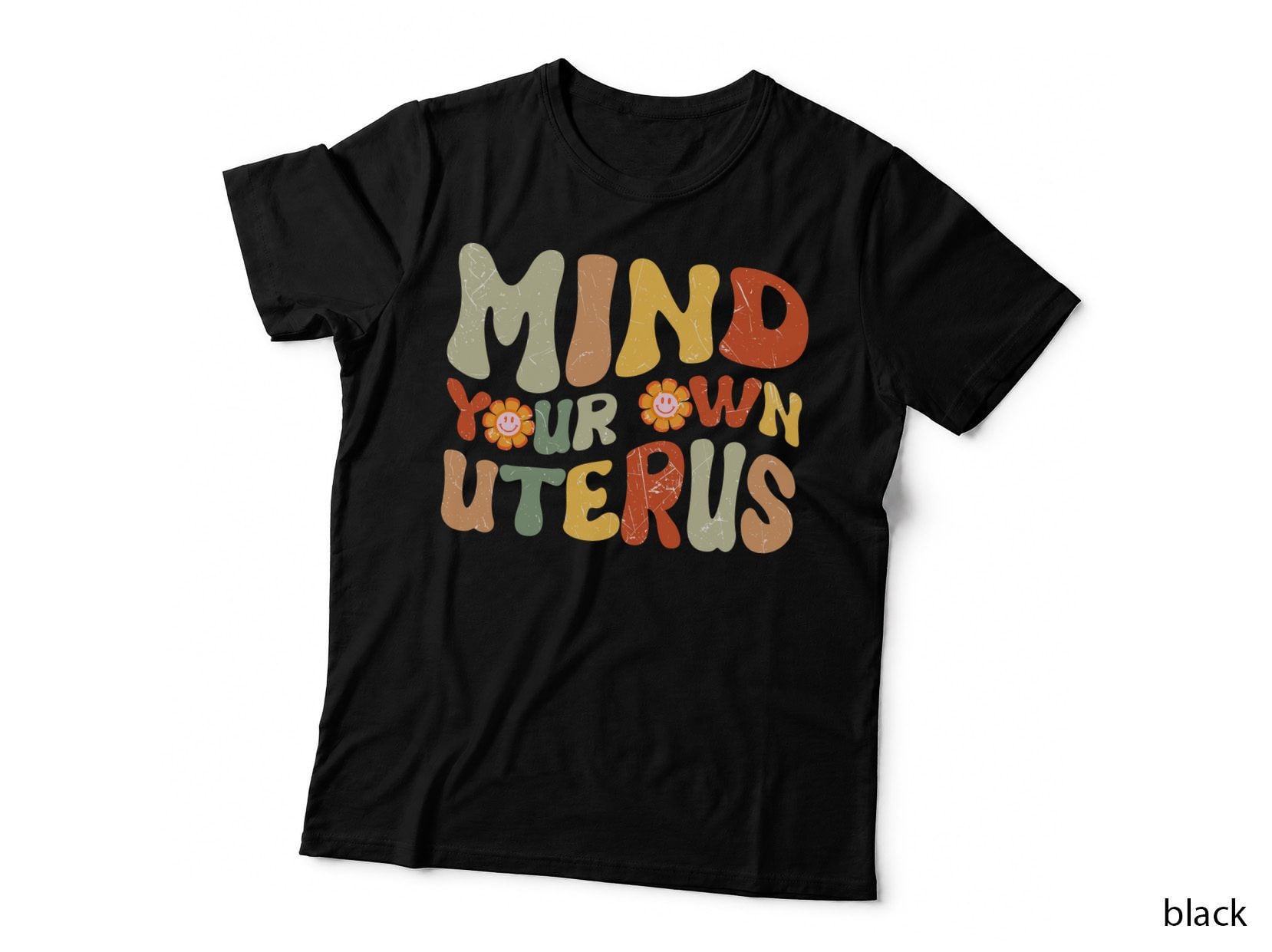 Mind Your Own Uterus Women Rights T-Shirt, Colorful Retro Uterus Graphic
