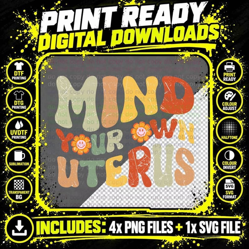 Mind Your Own Uterus Women Rights T-Shirt Png SVG Digital Bundle