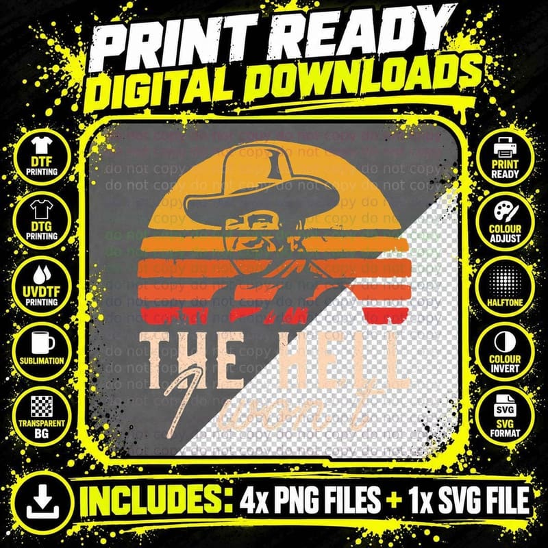 The Hell I Won't Quote Retro Vintage T-Shirt Png SVG Digital Bundle