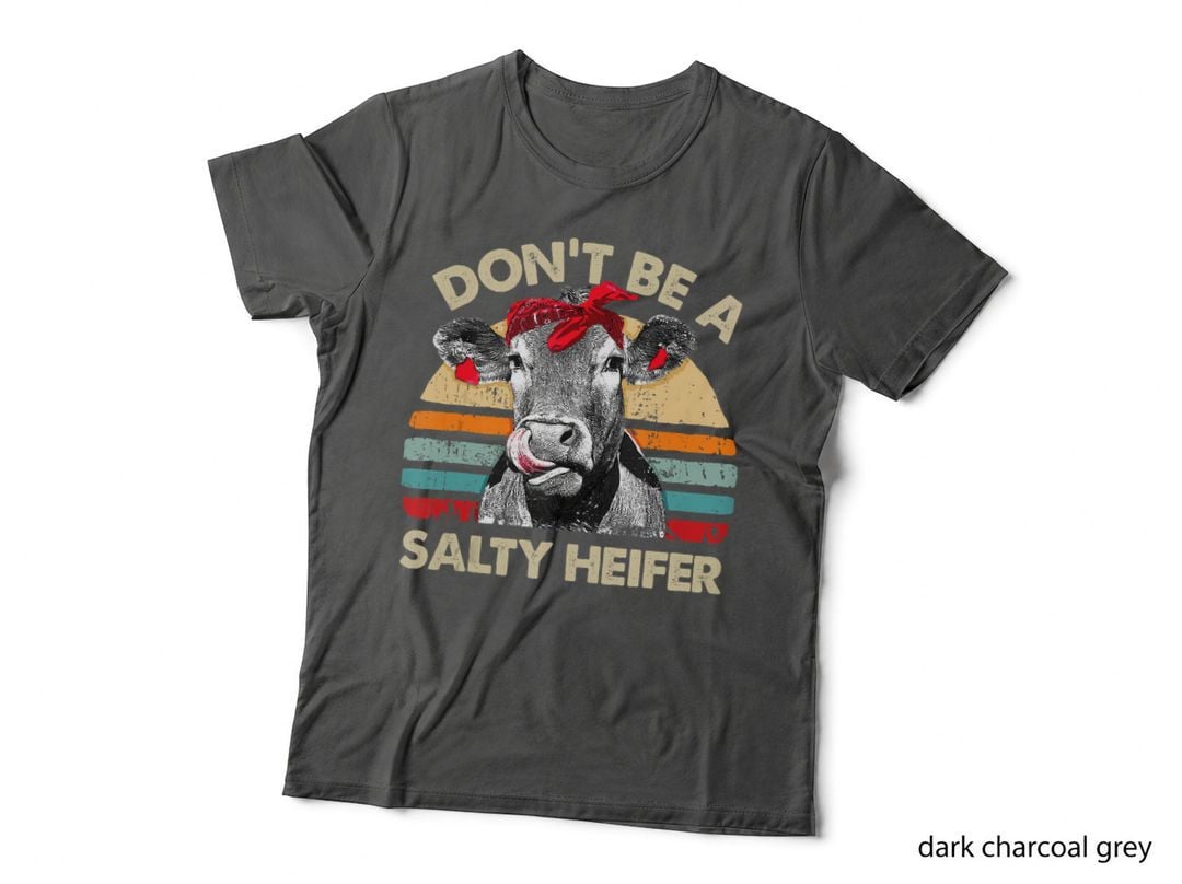 Don't Be a Salty Heifer T Shirt Cows Lover Gift, Vintage Classic T-Shirt