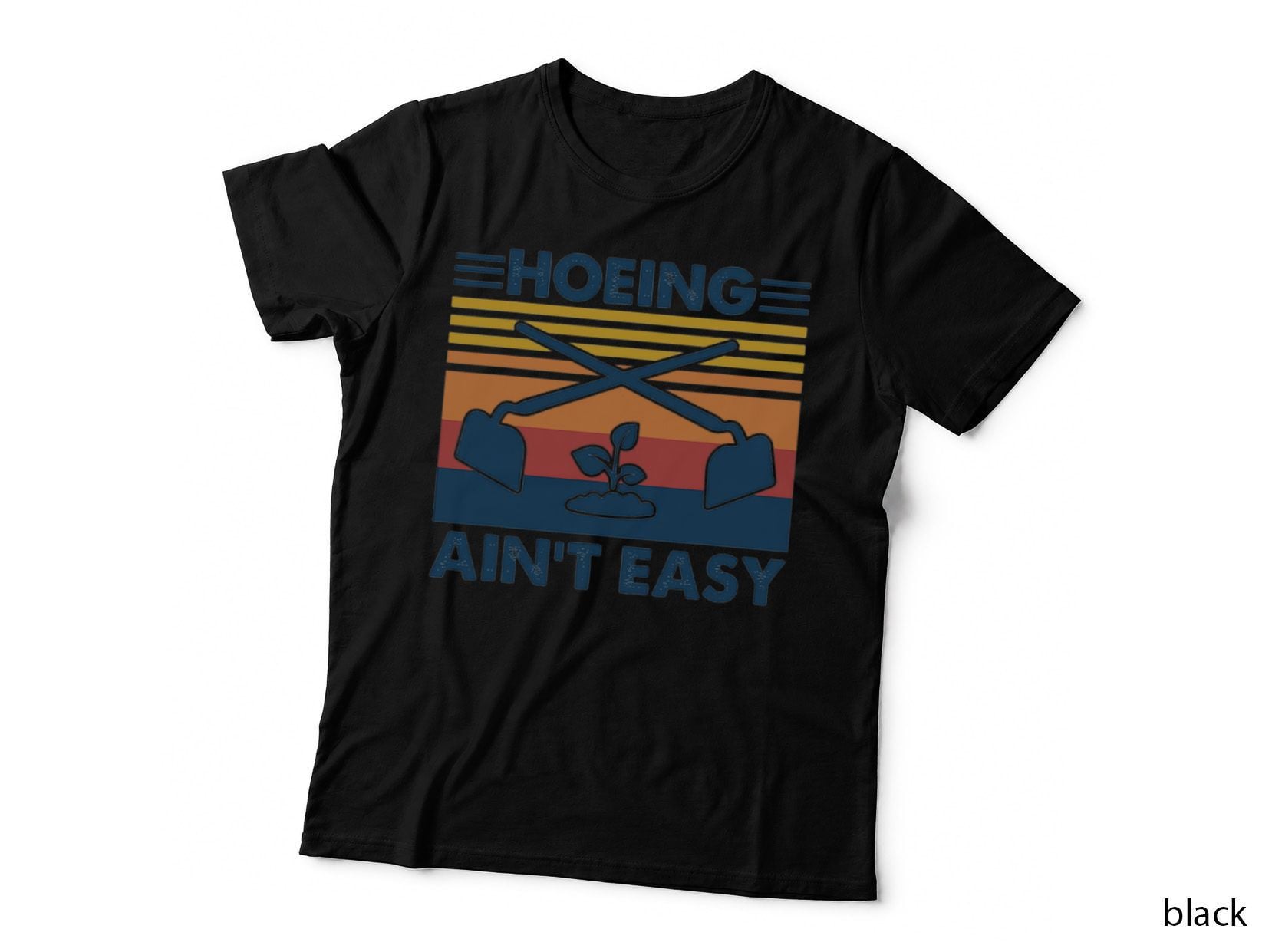 Gardening Hoeing Ain't Easy Garden Vintage T-Shirt