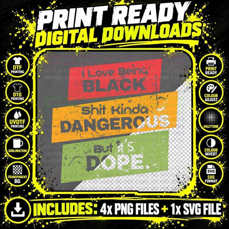 I Love Being Black Kinda Dangerous but It's Dope Vintage Png SVG Digital Bundle