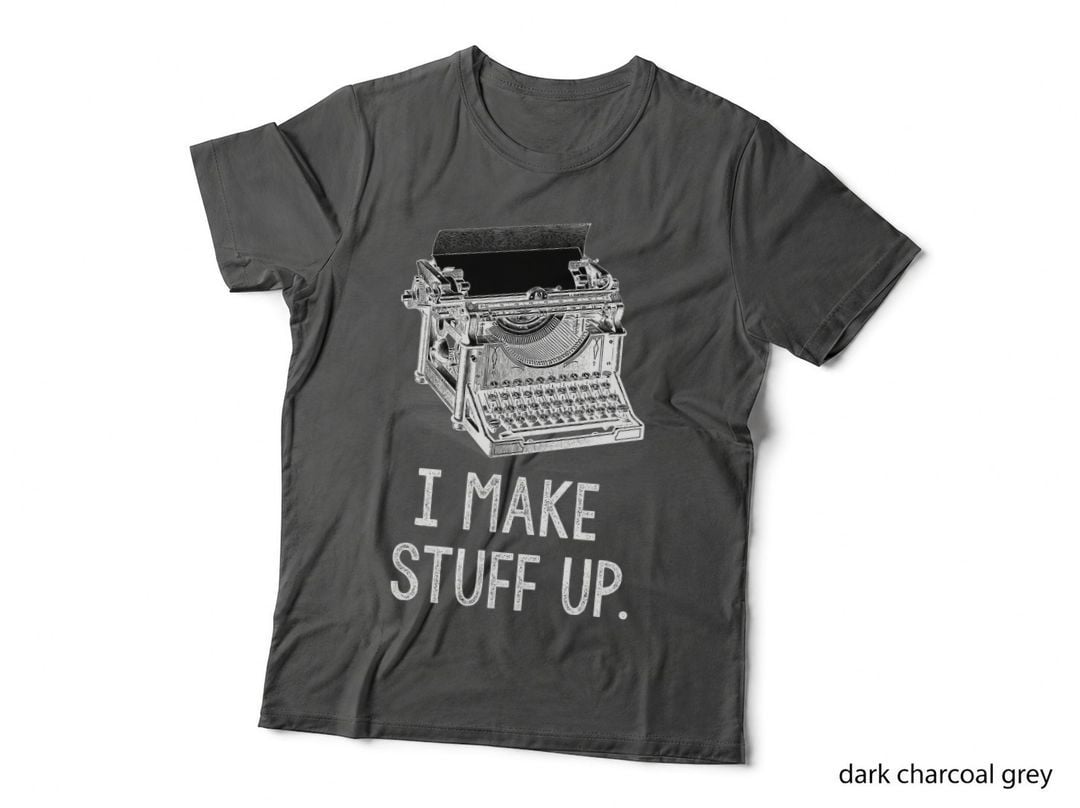 I Make Stuff up T-Shirt Vintage Typewriter Writer Author Tee