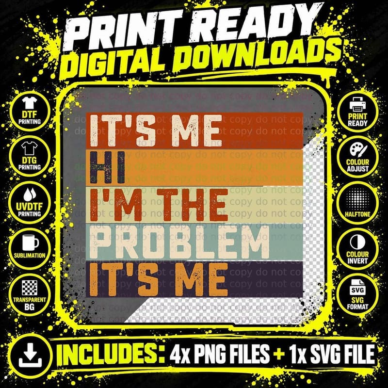 Its Me Hi I'm the Problem Its Me Retro Vintage T-Shirt Png SVG Digital Bundle