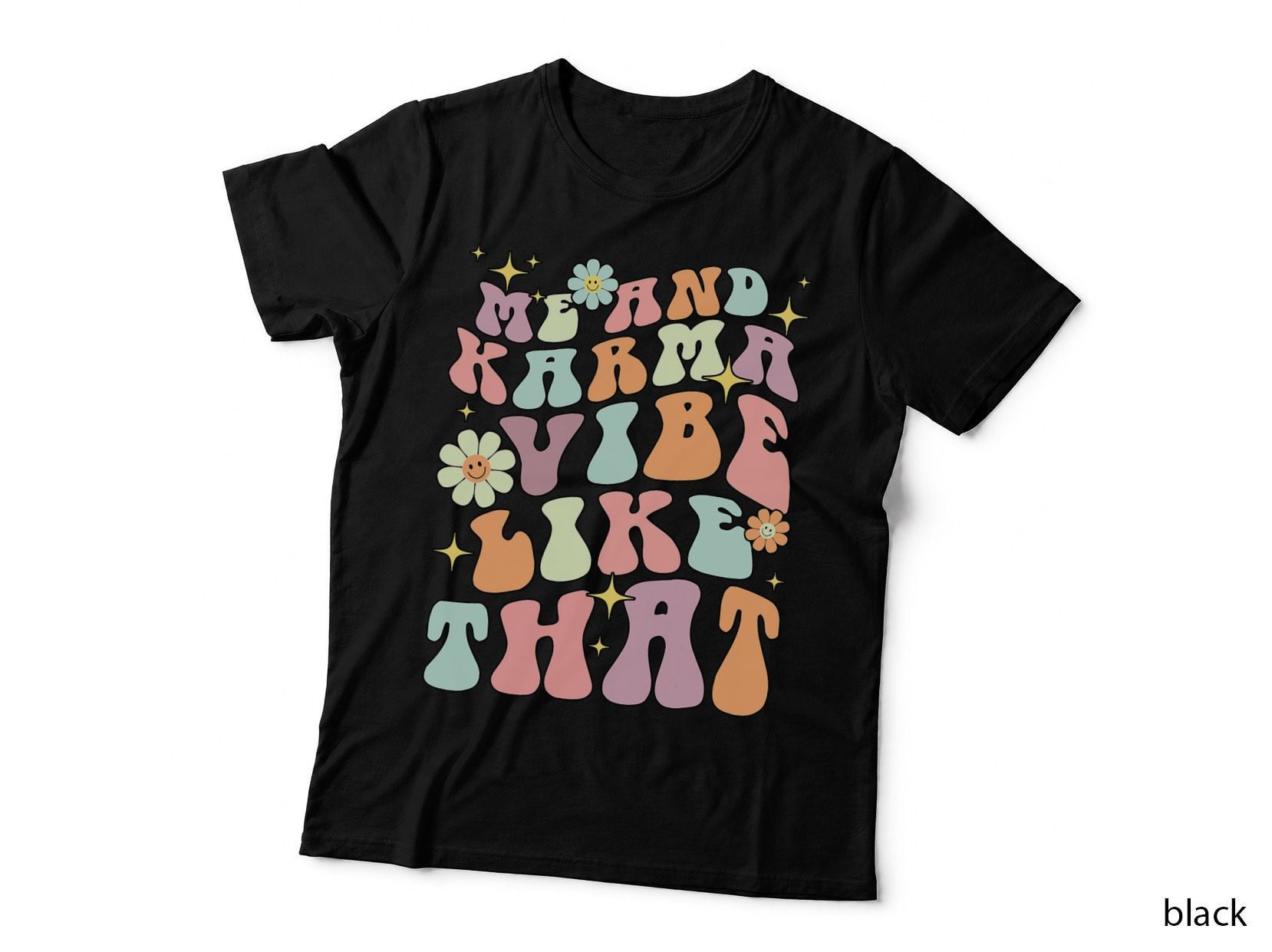 Karma Is My Boyfriend Me and Karma Vibe Like That Groovy T-Shirt