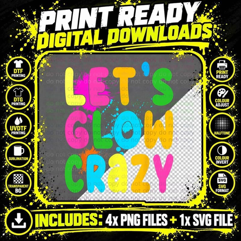 Let Glow Crazy Retro Colorful Quote Group Team Tie Dye Png SVG Digital Bundle