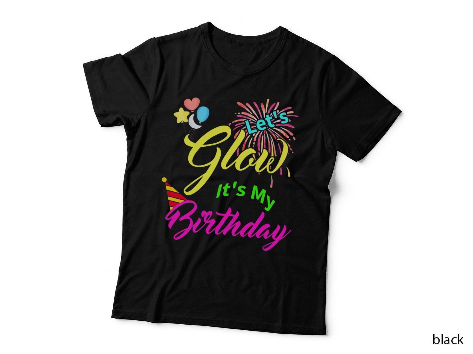 Lets Glow Its My Birthday Celebration Birthday Glow Party 80s T-Shirt