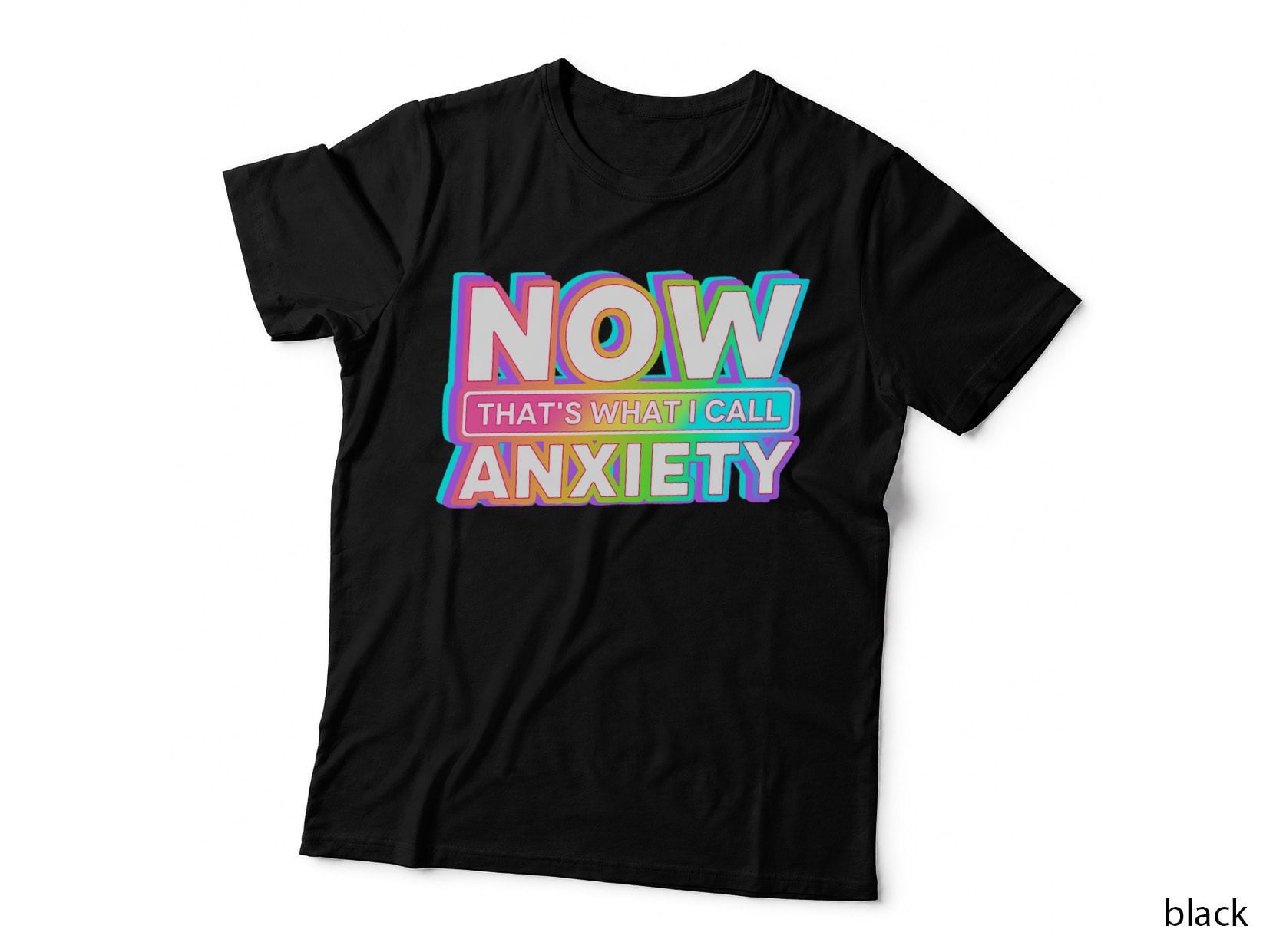 Now That's What I Call Anxiety Retro Mental Healthy T-Shirt