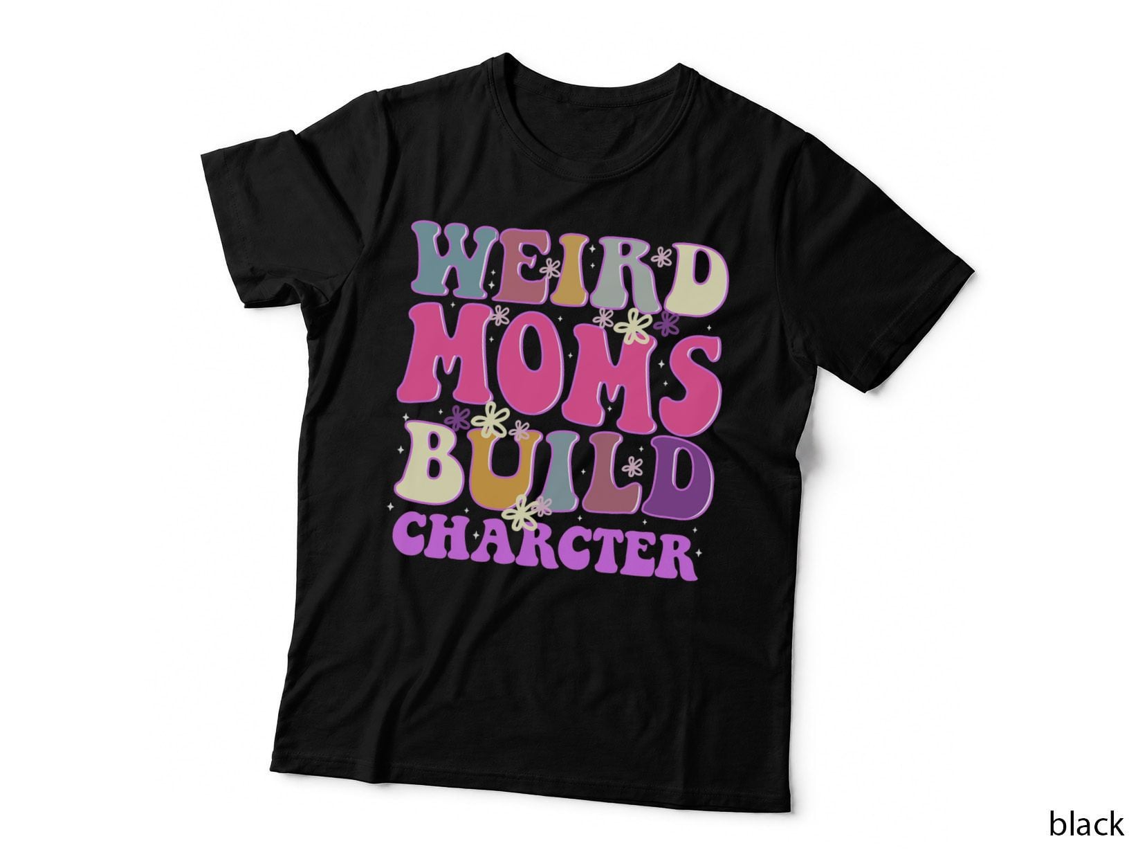 Retro Groovy Weird Moms Build Character T-Shirt