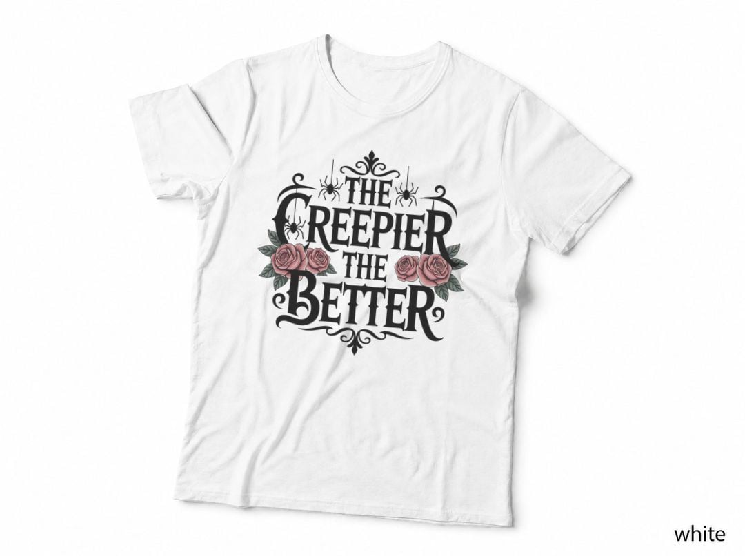 The Creepier the Better Roses, Retro Vintage, Trendy Outfit, Gift T-Shirt