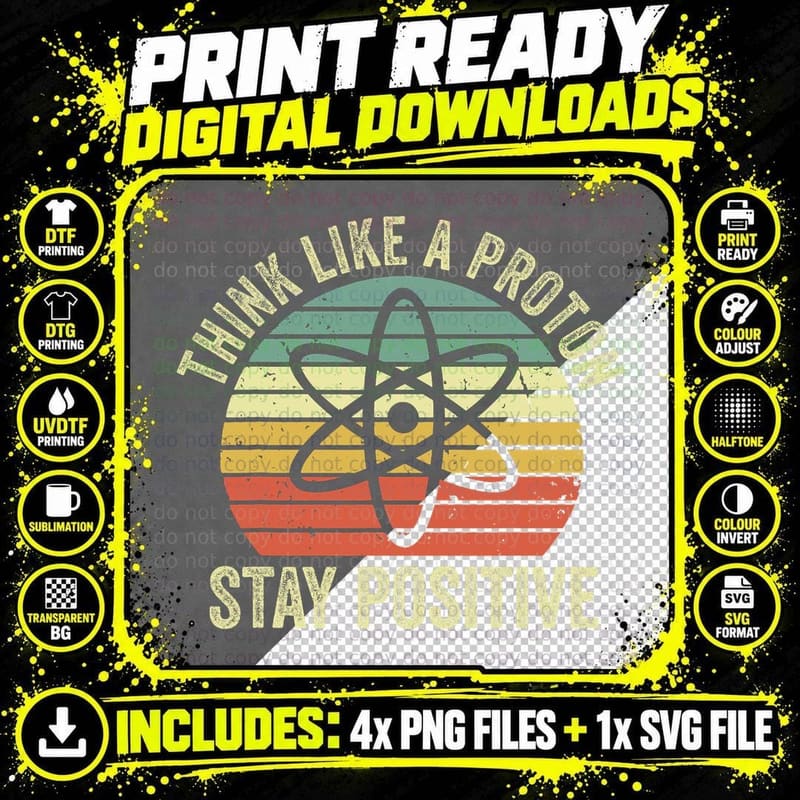 Think Like a Proton Stay Positive Retro Chemistry Png SVG Digital Bundle