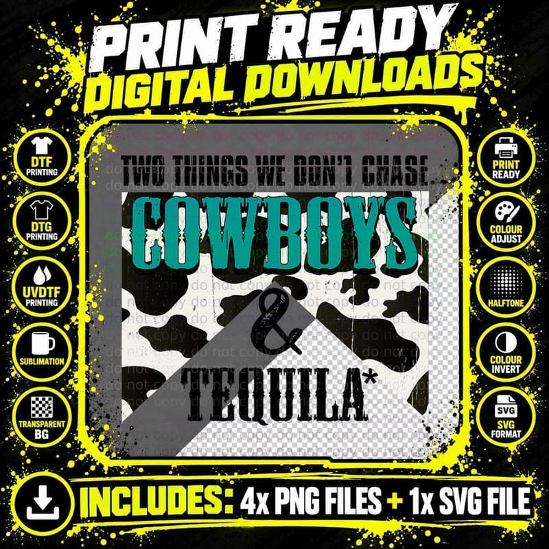 Two Things We Don't Chase Cowboys and Tequila Turquois Png SVG Digital Bundle