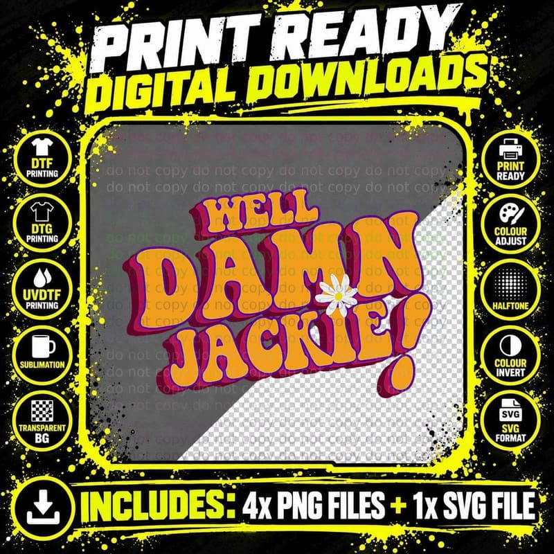 Well Damn Jackie 70s Lettering Novelty Quote Design Png SVG Digital Bundle