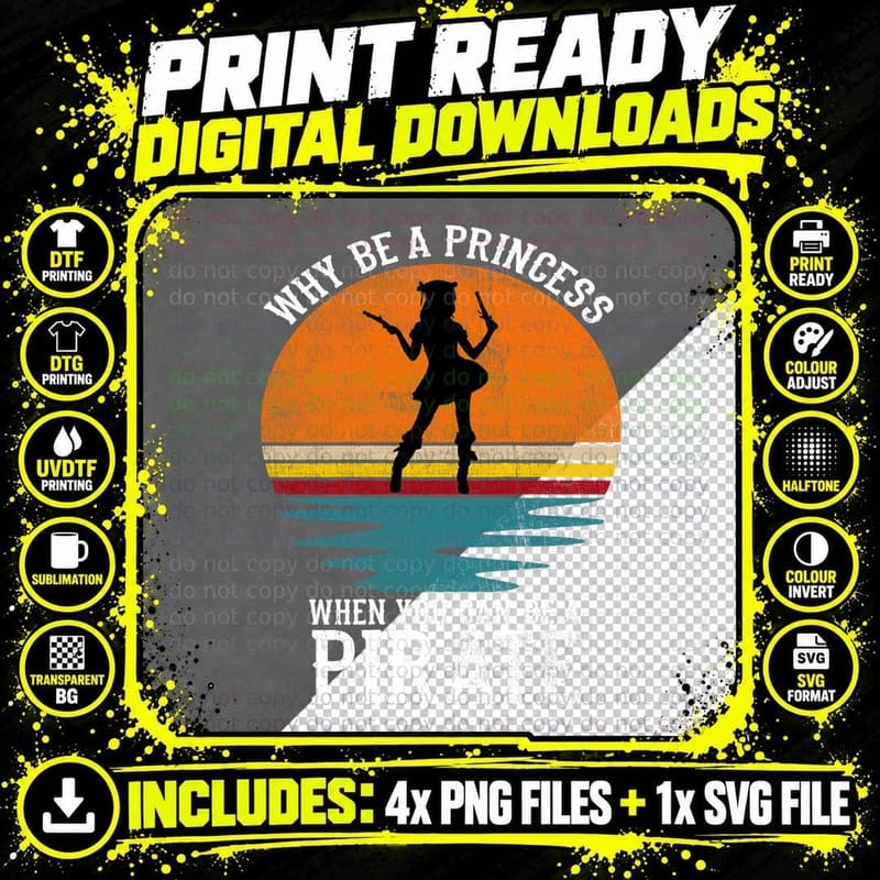 Why Be a Princess When You Can Be a Pirate Vintage Gift Png SVG Digital Bundle