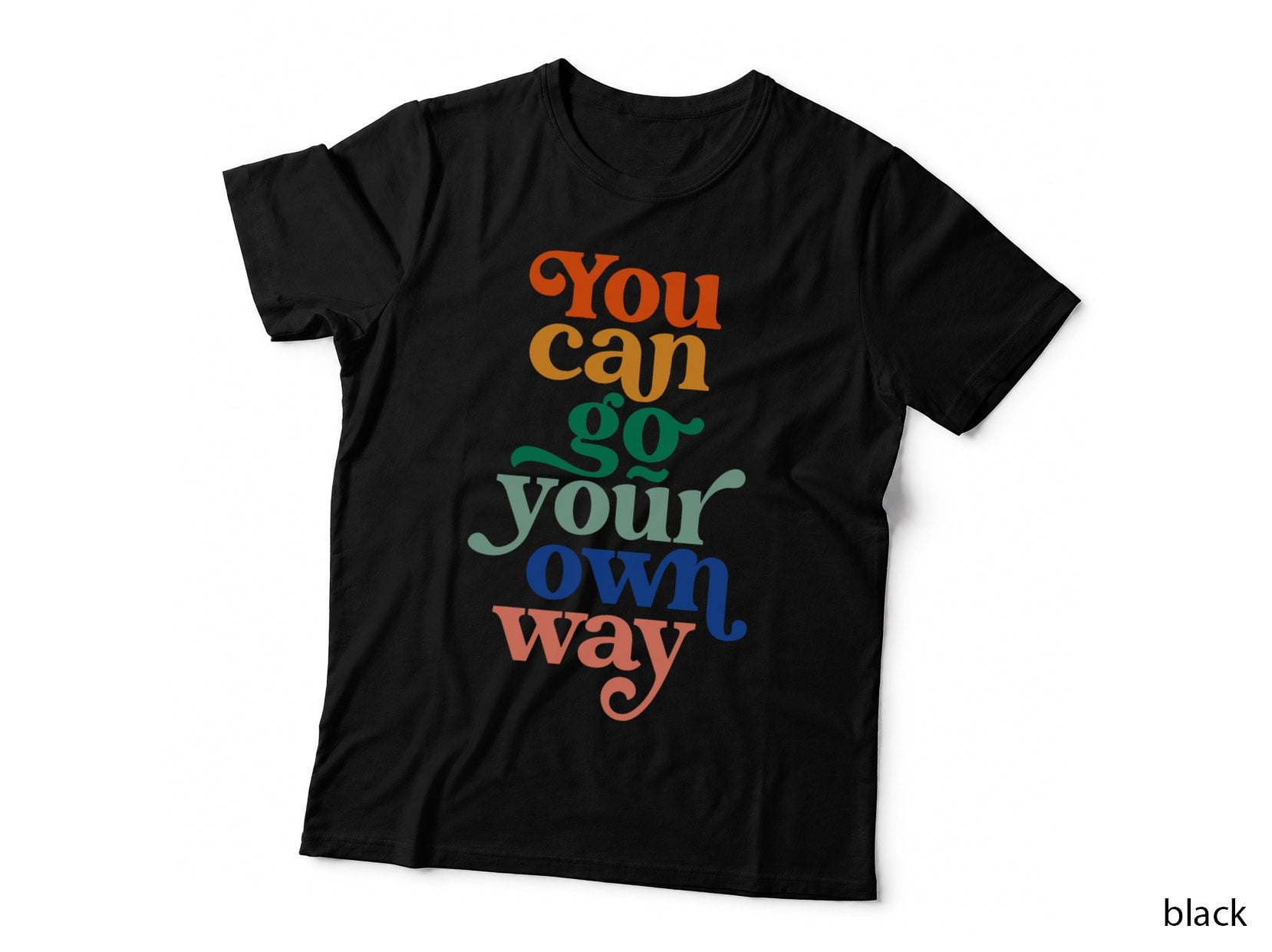 You Can Go Your Own Way Retro T-Shirt