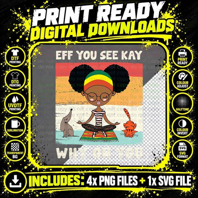 Black Girl Eff You See Kay Why Oh You Retro Vintage Yoga Png SVG Digital Bundle
