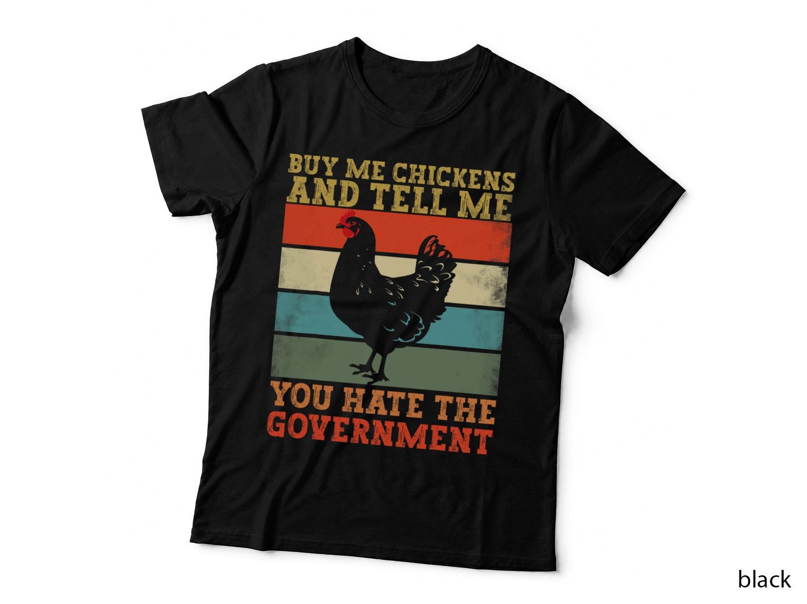 Buy Me Chickens and Tell Me You Hate the Government Vintage T-Shirt