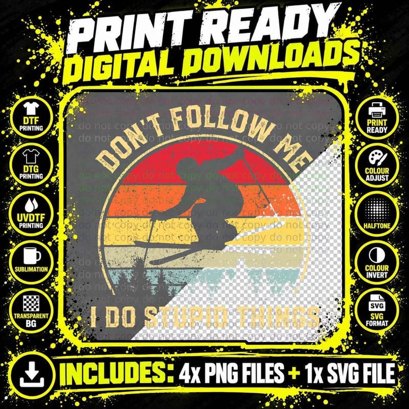 Don't Follow Me I Do Stupid Things Gift Retro Vintage Png SVG Digital Bundle