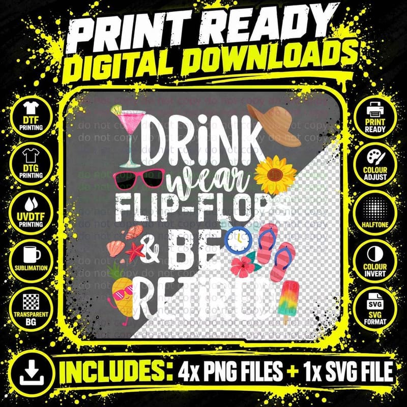 Drink Wear Flip-Flops Be Retired Summer Retirement Png SVG Digital Bundle